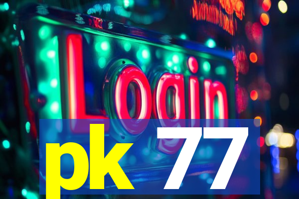 pk 77
